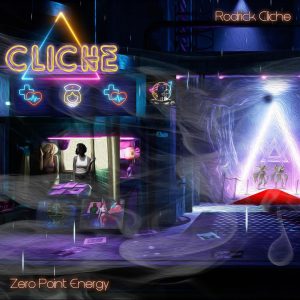 Rodrick Cliche's Zero Point Energy album cover
