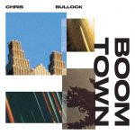 Chris Bullock Boomtown album cover