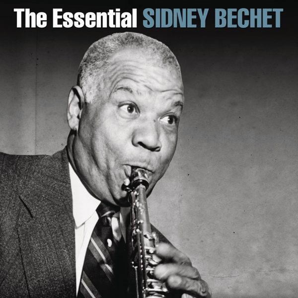 The Essential Sidney Bichet album image playing clarinet