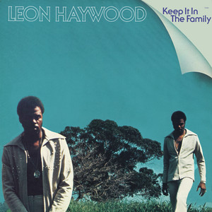 Leon Haywood - I Want to Do Something Freaky to You