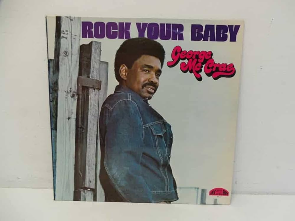 Rock Your Baby by George McCrae