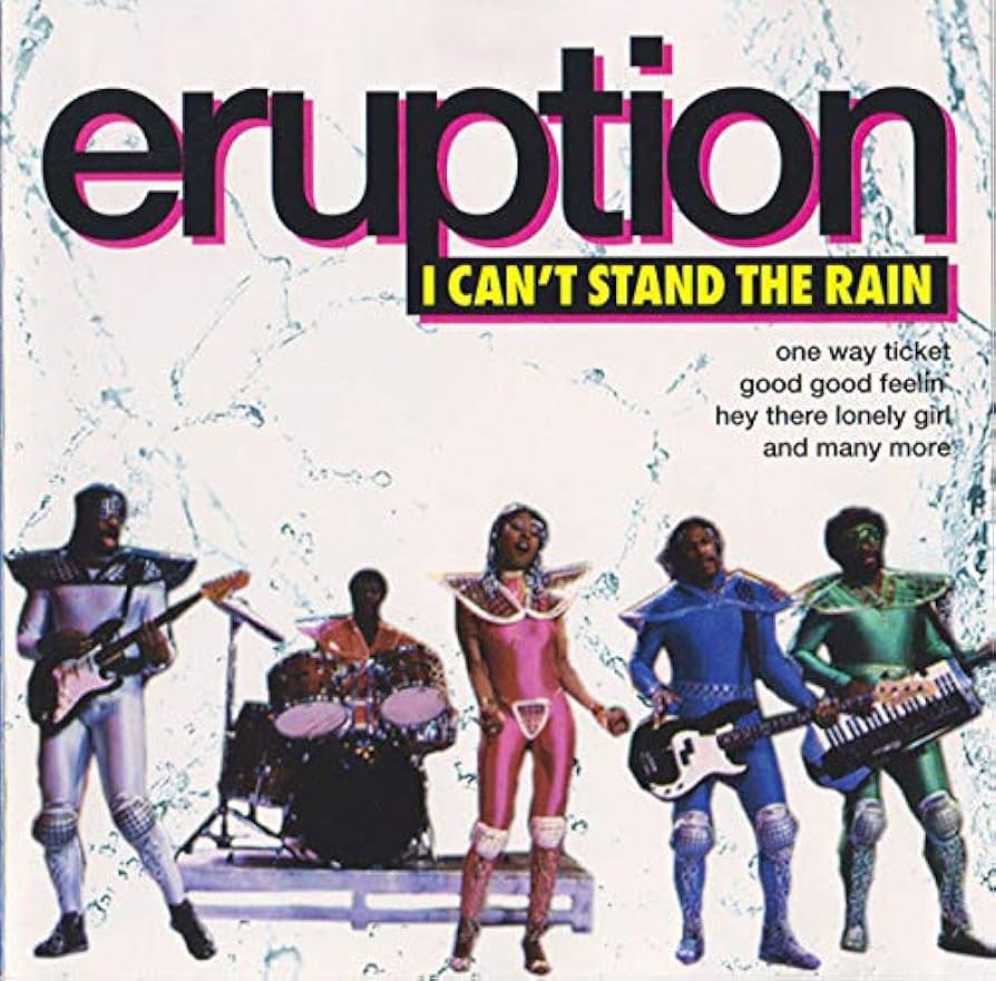 I Can't Stand the Rain - Eruption