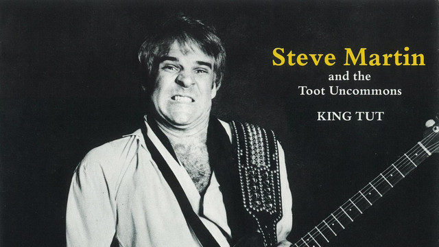 King Tut - Steve Martin