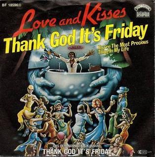 Thank God It's Friday - Love and Kisses