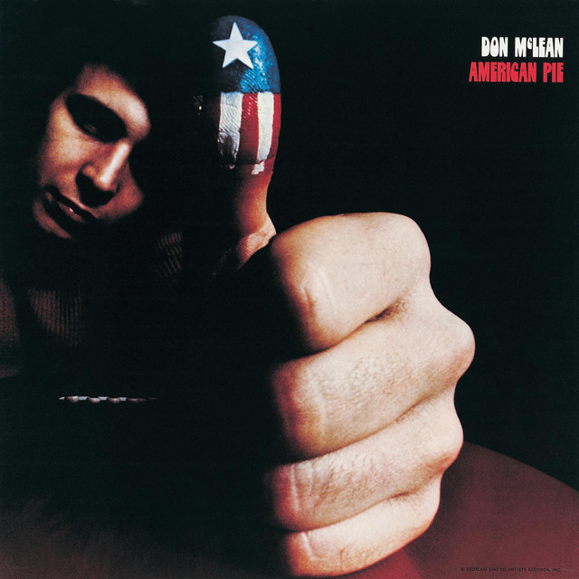 American Pie – Don McLean