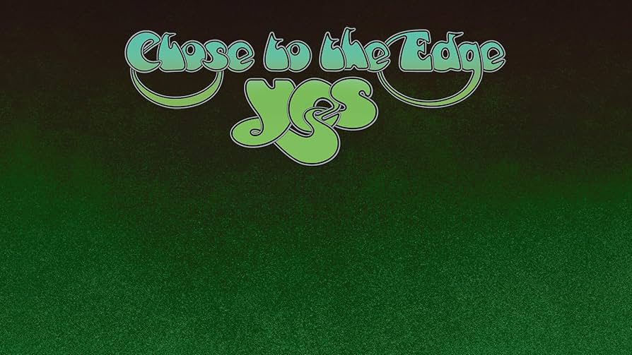Close to the Edge by Yes