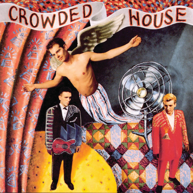 Don’t Dream It’s Over – Crowded House
