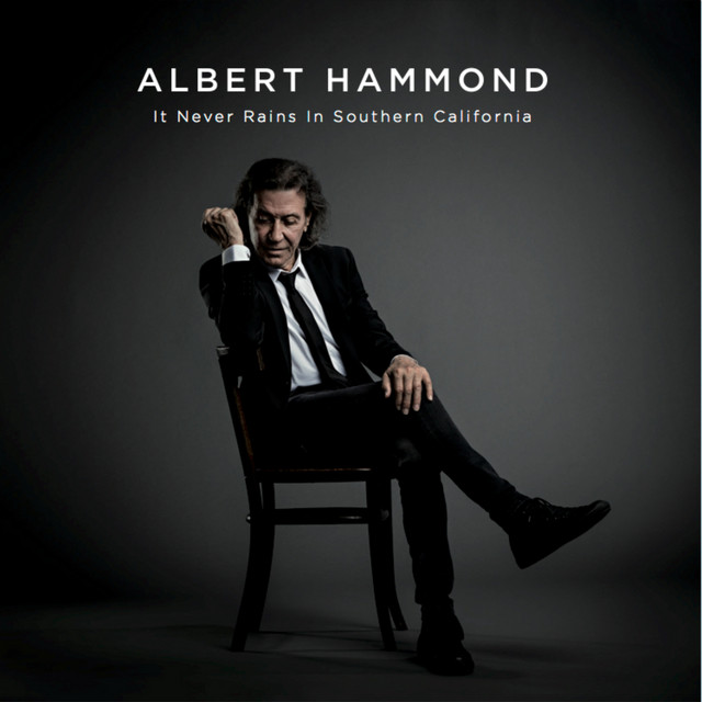 It Never Rains in Southern California - Albert Hammond