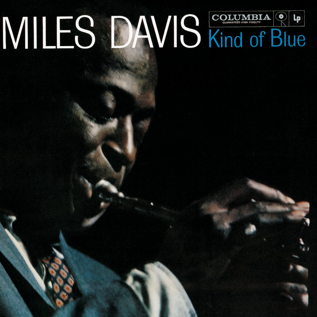 Kind of Blue by Miles Davis