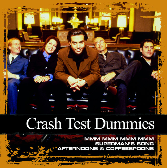 Mmm Mmm Mmm Mmm - Crash Test Dummies