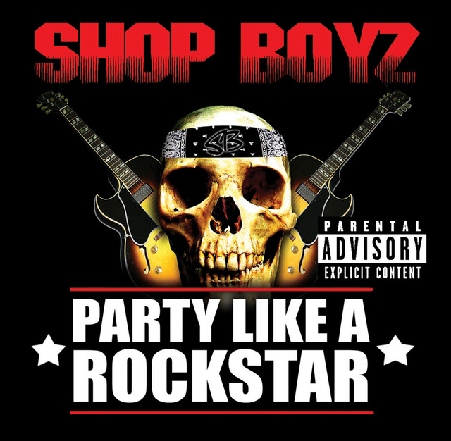 Shop Boyz - Party Like a Rockstar