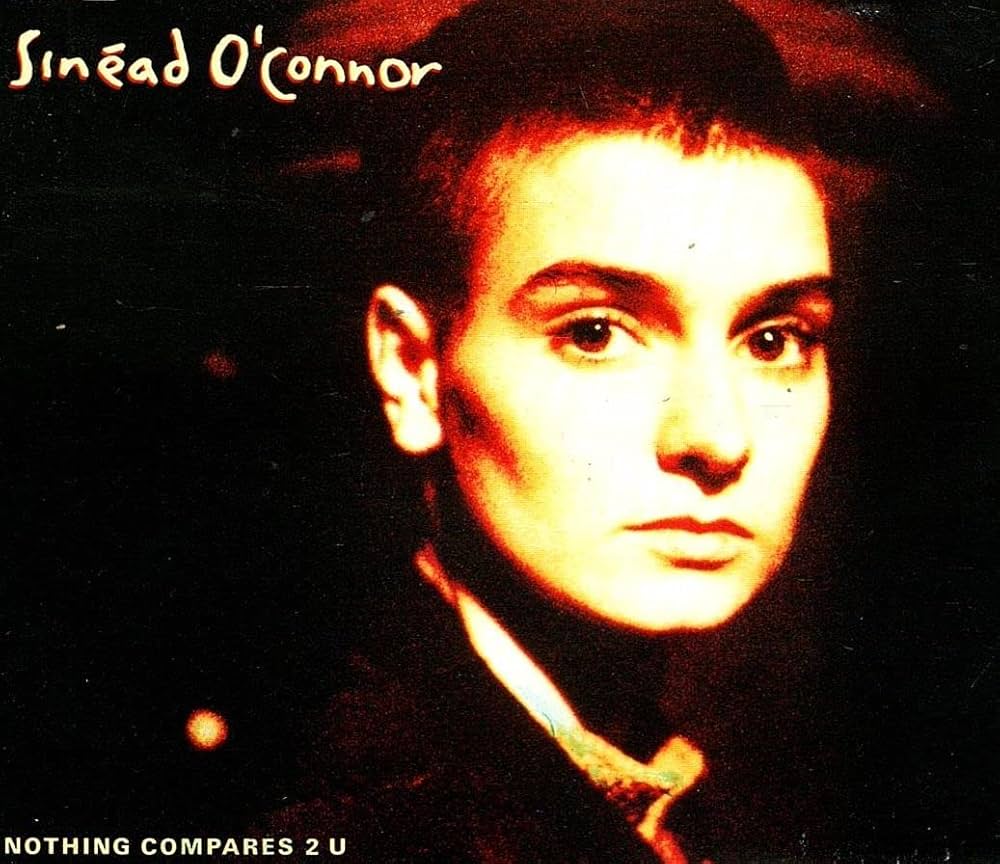 Sinéad O'Connor's "Nothing Compares 2 U"