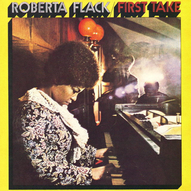 The First Time Ever I Saw Your Face – Roberta Flack