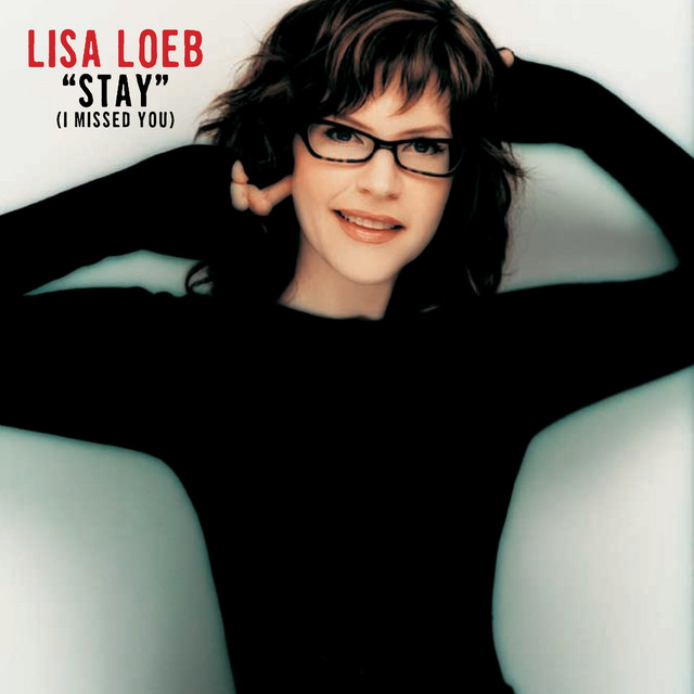Stay (I Missed You) – Lisa Loeb