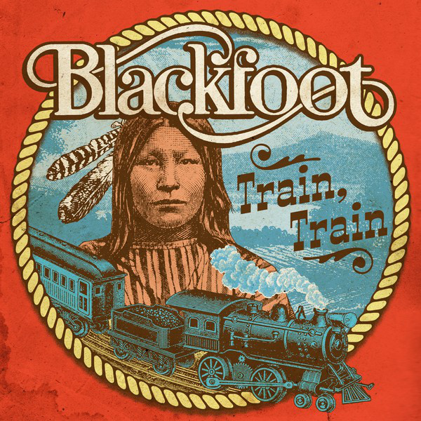 Train Train - Blackfoot